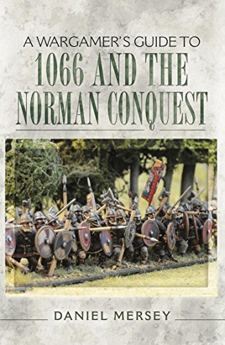 Wargamers guide to 1066 and the Norman Conquest - Karwansaray Publishers