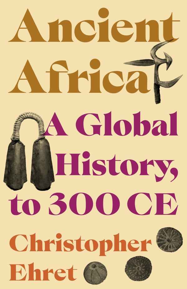 Ancient Africa: A Global History, to 300 CE - A Review - Karwansaray Publishers