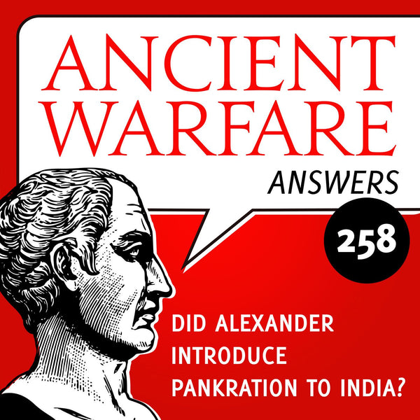 Ancient Warfare Answers (258): Did Alexander introduce Pankration to India? - Karwansaray Publishers