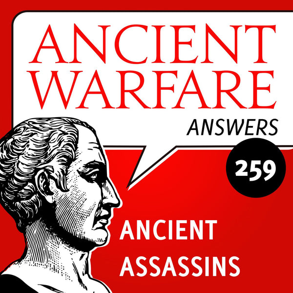Ancient Warfare Answers (259): Ancient Assassins - Karwansaray Publishers