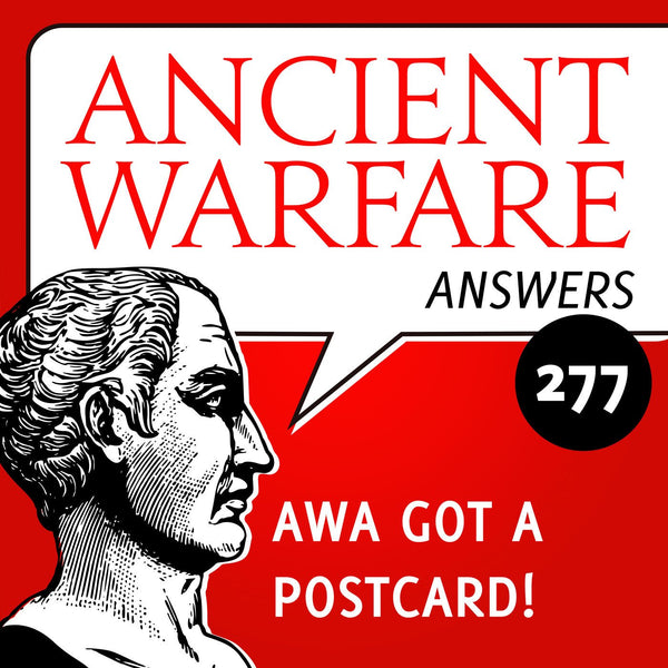 Ancient Warfare Answers (277): We got a postcard! - Karwansaray Publishers