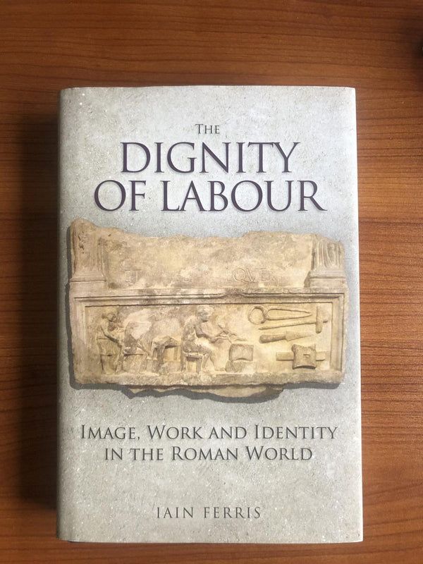 Book Review: The Dignity of Roman Labour - Karwansaray Publishers