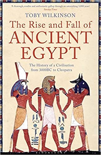Book Review: The Rise and Fall of Ancient Egypt: The History of a Civilisation from 3000 BC to Cleopatra - Karwansaray Publishers