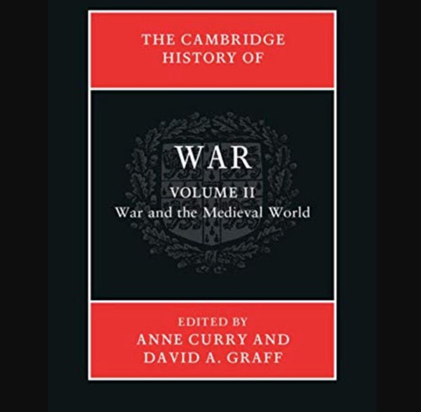 The Cambridge History of War goes to the Middle Ages - Karwansaray Publishers
