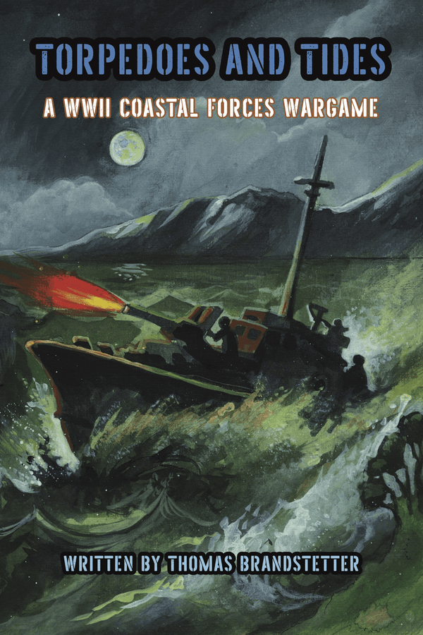 Torpedoes and Tides - Rules for WW2 Coastal Forces Wargames - Karwansaray Publishers