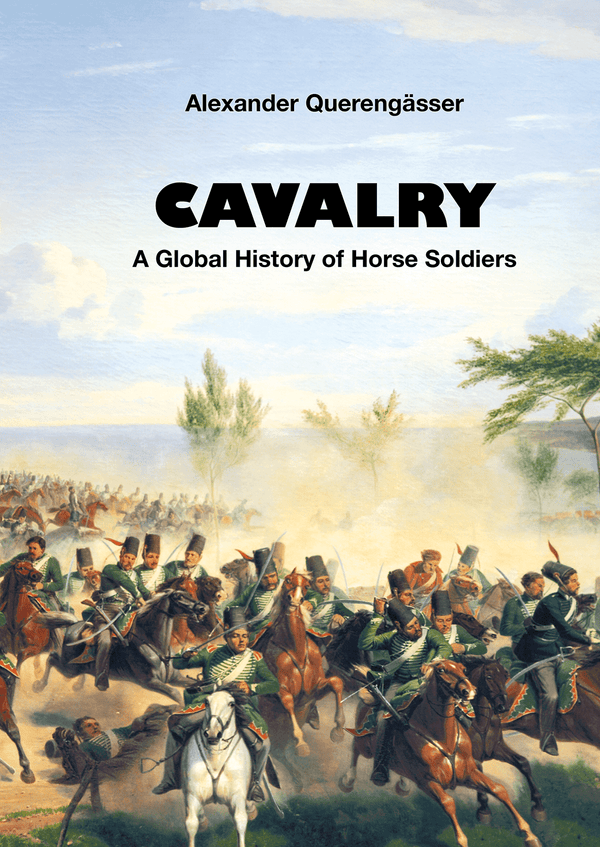 Zeughaus Verlag Print, Paper Cavalry - A Global History of Horse Soldiers