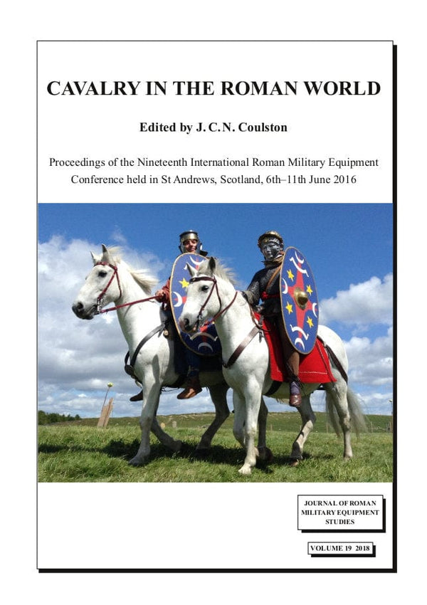 The Armatura Press JRMES Cavalry in the Roman World - JRMES Volume 19 (2018) - Paperback