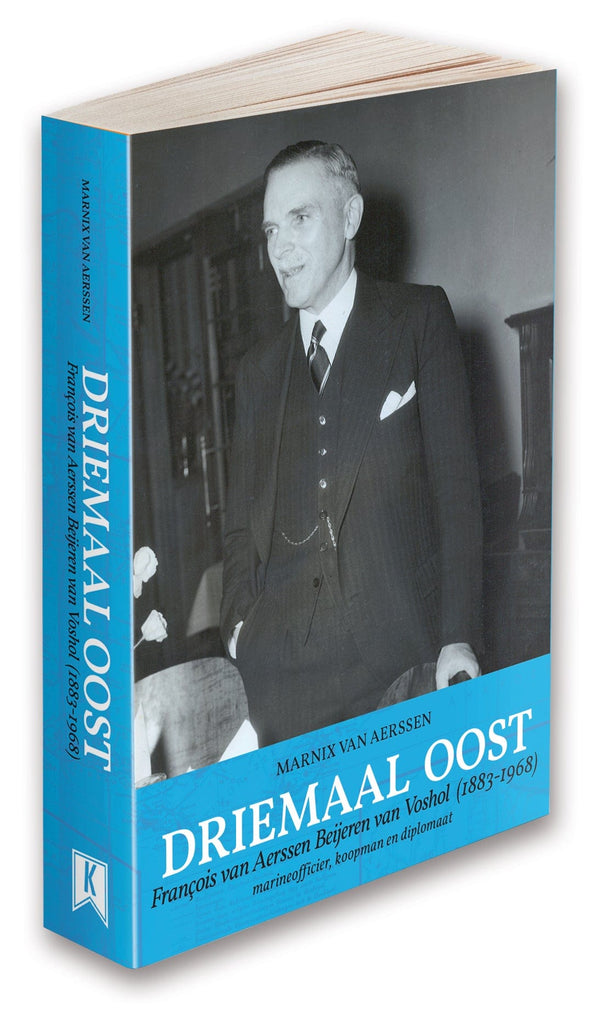 Karwansaray BV Print, Paper Driemaal Oost: François van Aerssen Beijeren van Voshol (1883-1968)