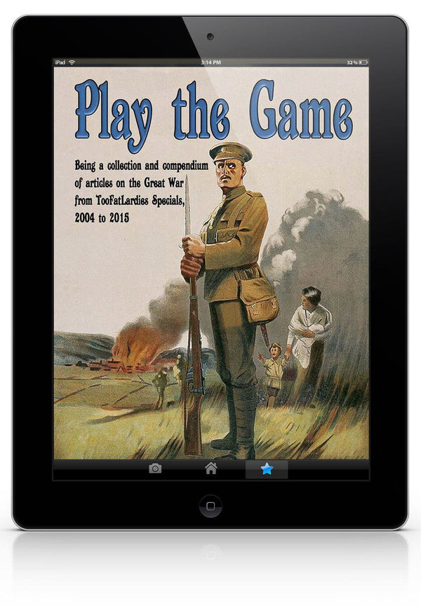 TooFatLardies Digital wargames rules Play the Game, A Great War Compendium