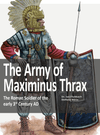 The Army of Maximinus Thrax-Zeughaus Verlag