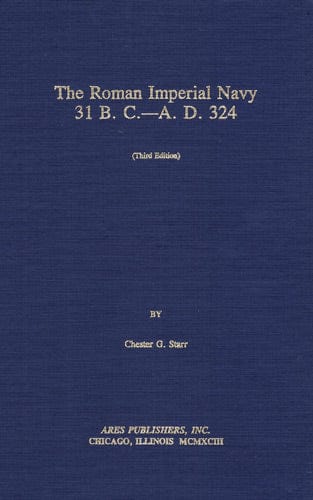 The Roman Imperial Navy: 31 BC - AD 324-Ares Publishers